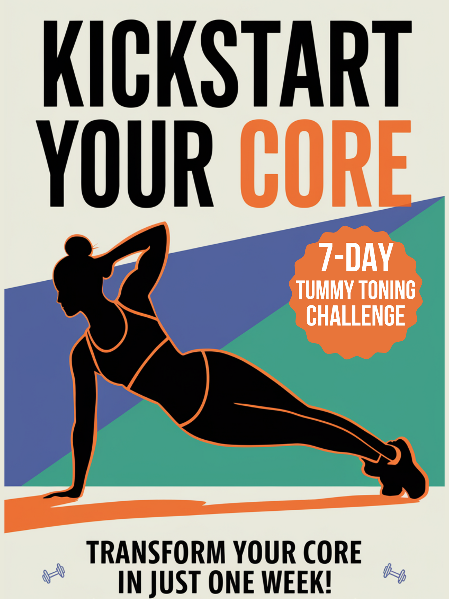 Kickstart Your Core: The 7-Day Tummy Toning Plan (Digital PDF)